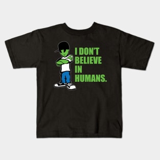 I Don't Believe In Humans UFO Alien Funny Cartoon Kids T-Shirt